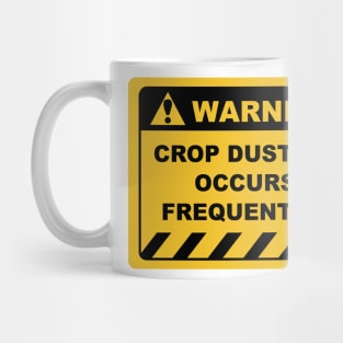 Funny Human Warning Label / Sign CROP DUSTING OCCURS FREQUENTLY Sayings Sarcasm Humor Quotes Mug